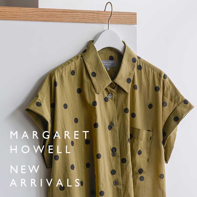 MARGARET HOWELL�i�}�[�K���b�g�E�n�E�G���j�̃V���b�v�j���[�X�u�yMARGARET HOWELL�zNEW ARRIVALS �v