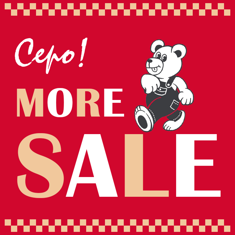 cepo�i�Z�|�j�̃V���b�v�j���[�X�u�ycepo�zMORE SALE�I�Ⴈ�����܂��܂��������v