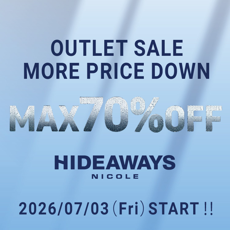 NICOLE�i�j�R���j�̃V���b�v�j���[�X�u�yHIDEAWAYS�zOUTLET MORE PRICE DOWN�v