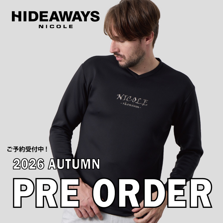 NICOLE�i�j�R���j�̃V���b�v�j���[�X�u�yHIDEAWAYS�z2026 AUTUMN PRE ORDER�v