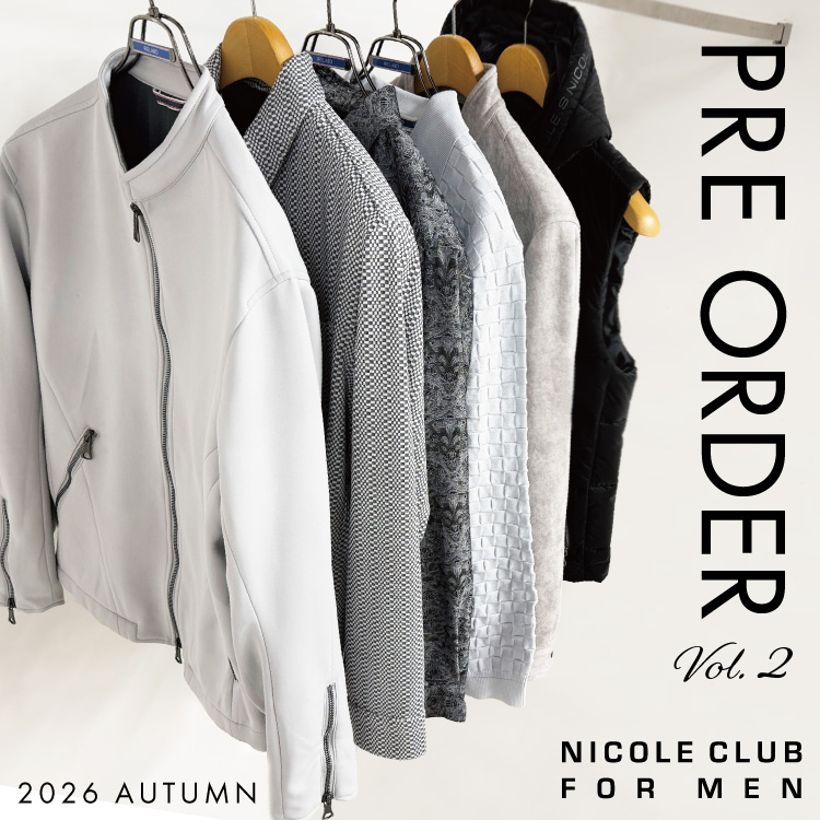 NICOLE�i�j�R���j�̃V���b�v�j���[�X�u�yNICOLE CLUB FOR MEN�z2026 AUTUMN PRE ORDER VOL2�v