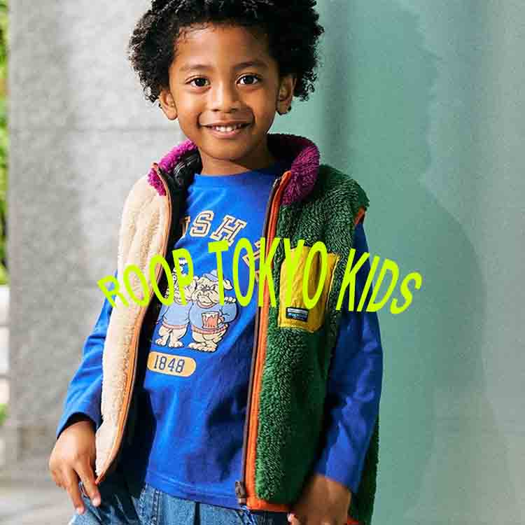 ROOP TOKYOi[vg[L[j̃Vbvj[XuyROOP TOKYO KIDSzV쑱XׂĂ܂IIH肵܂傤Iv