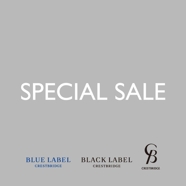 BLUE LABEL / BLACK LABEL CRESTBRIDGEiu[[x / ubN[xENXgubWj̃Vbvj[XuySPECIAL SALE JÒIzȃZ[ACe͂炩v