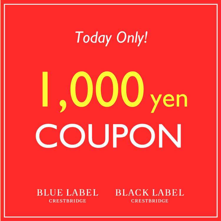 BLUE LABEL / BLACK LABEL CRESTBRIDGE�i�u���[���[�x�� / �u���b�N���[�x���E�N���X�g�u���b�W�j�̃V���b�v�j���[�X�u�y�{������z�N�[�|���z�z��!!�v