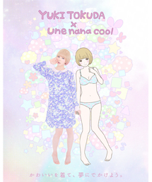une nana cool（ウンナナクール）のショップニュース「徳田有希×ウンナナクール コラボシリーズ発売！」