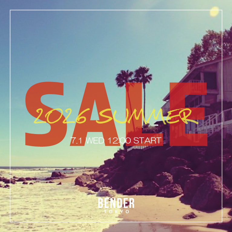 BENDER TOKYO�i�x���_�[�g�E�L���E�j�̃V���b�v�j���[�X�u2026 SUMMER SALE�I�I�I�v