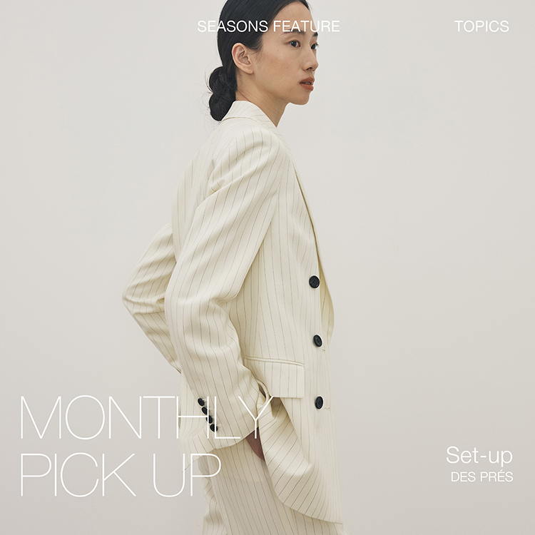 TOMORROWLAND｜トゥモローランドのトピックス「〈DES PRES〉MONTHLY