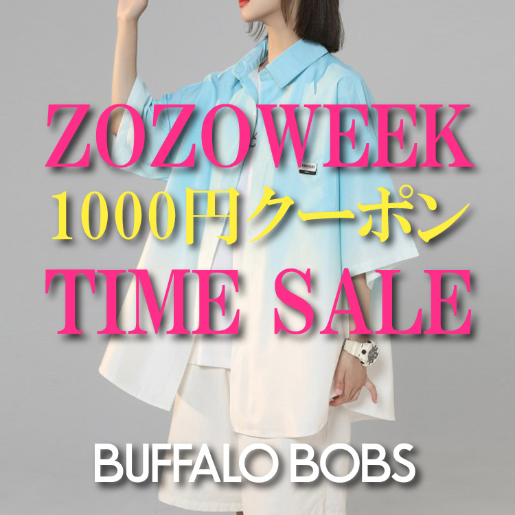 BUFFALO BOBS�i�o�b�t�@���[�{�u�Y�j�̃V���b�v�j���[�X�u�yZOZOWEEK���ʊ��z�{���ŏI���I1000�~�N�[�|�����^�C���Z�[���J�Ò��� �v