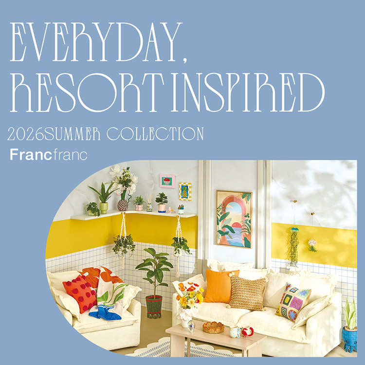 Francfranc�i�t�����t�����j�̃V���b�v�j���[�X�u�yFrancfranc�z2026 Summer Collection�b�y�₩�ŐS�n�悢���]�[�g�X�^�C���̃C���e���A �v