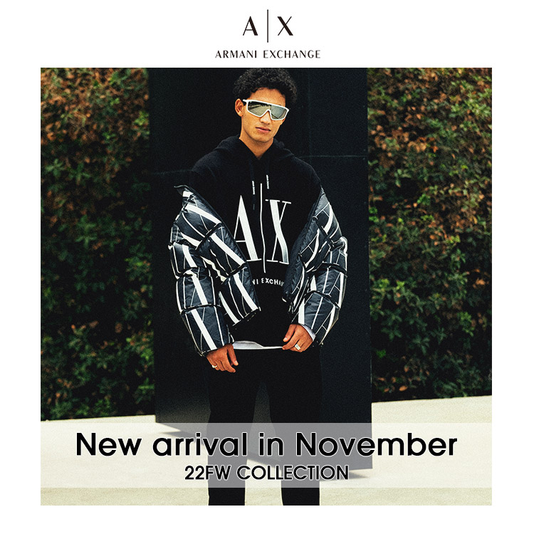 AX ARMANI EXCHANGE｜アルマーニ エクスチェンジのトピックス「＜New Arrival!!＞22FWコレクション新作紹介