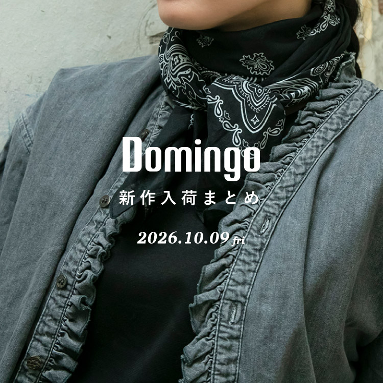 DOMINGO�i�h�~���S�j�̃V���b�v�j���[�X�u�yDomingo�z�V����׃A�C�e�������Љ�v