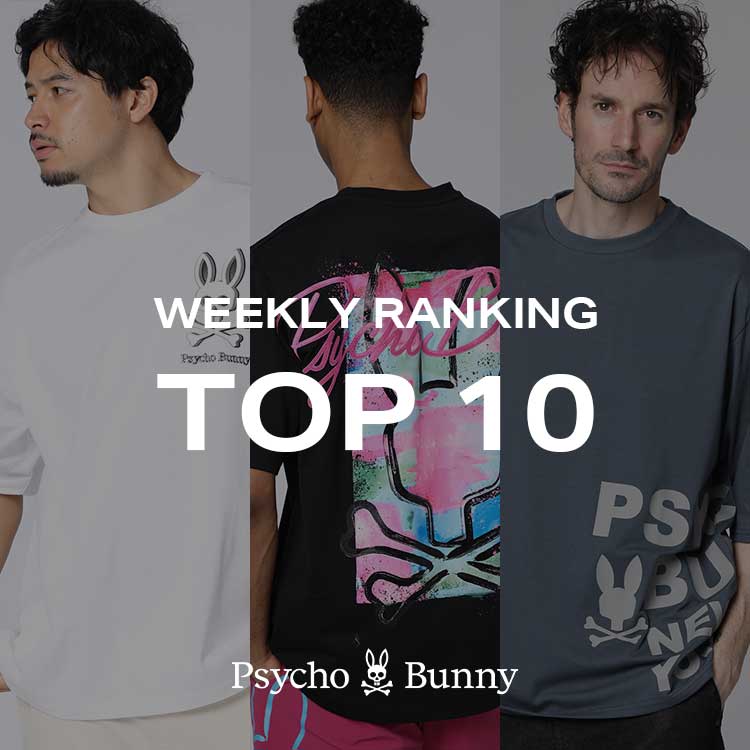 Psycho Bunny�i�T�C�R�o�j�[�j�̃V���b�v�j���[�X�u�y�T�C�R�o�j�[�zWEEKLEY RANKING�v