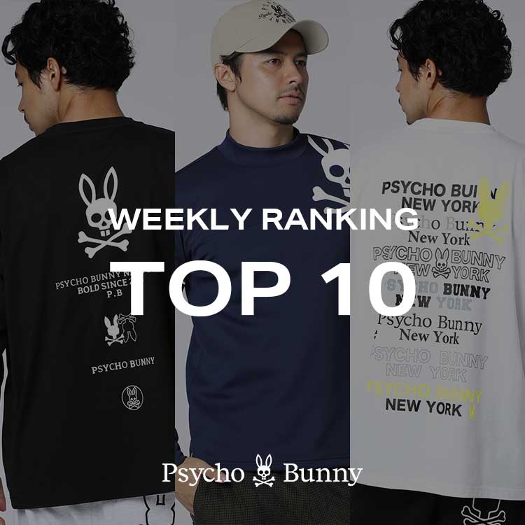 Psycho Bunny�i�T�C�R�o�j�[�j�̃V���b�v�j���[�X�u�y�T�C�R�o�j�[�zWEEKLEY RANKING�v