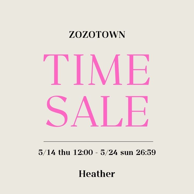 Heather�i�w�U�[�j�̃V���b�v�j���[�X�u�yZOZOWEEK�z�^�C���Z�[���J�Ò��I�l�C�A�C�e���A�����_���ځI�v