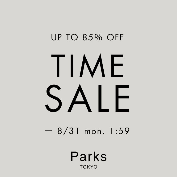 Parks TOKYO�i�p�[�N�X�g�E�L���E�j�̃V���b�v�j���[�X�u�yMAX85���I�t�I�z���Ԍ���TIME SALE�J�Ò��I�v