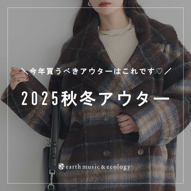 earth music&ecologyiA[X~[WbNAhGRW[j̃Vbvj[Xu_Cɓo^K{^2025NH~AE^[Xgv