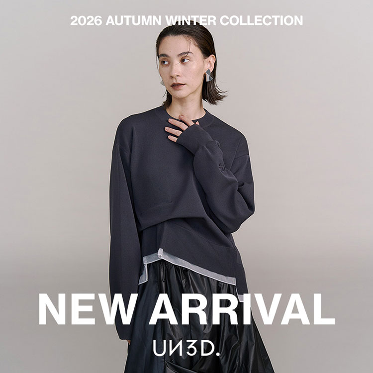UN3D.�i�A���X���[�h�j�̃V���b�v�j���[�X�u�yNEW ARRIVAL�z2026 AUTUMN WINTER COLLECTION�v