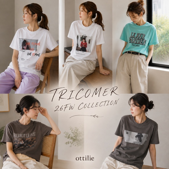 ottilie�i�I�e�B�[���G�j�̃V���b�v�j���[�X�u�y TRICOMER / �g���R���� �z26FW COLECTION�v