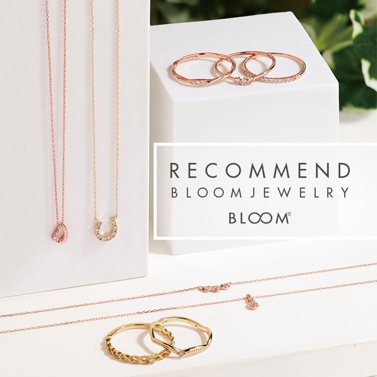 BLOOM ONLINE BLOOM JEWELRY【BLOOM