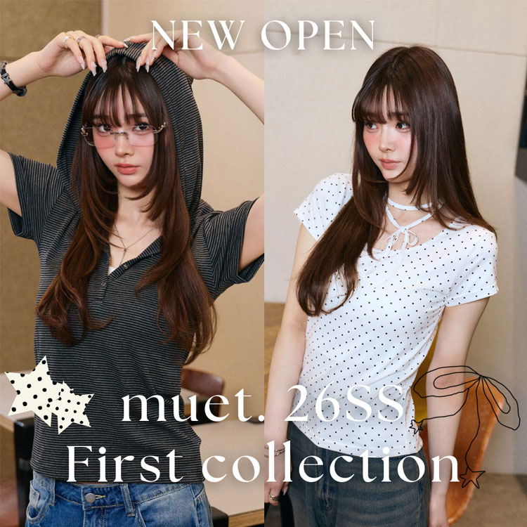 GeeRA�i�W�[���j�̃V���b�v�j���[�X�u�yNEW BRAND OPEN�z�t�Ă̐V��A�C�e�� muet.26SS First collection �v