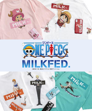 Milkfed ミルクフェドのトピックス Milkfed One Piece 大人気アニメとのコラボレーションアイテムをリリース Zozotown