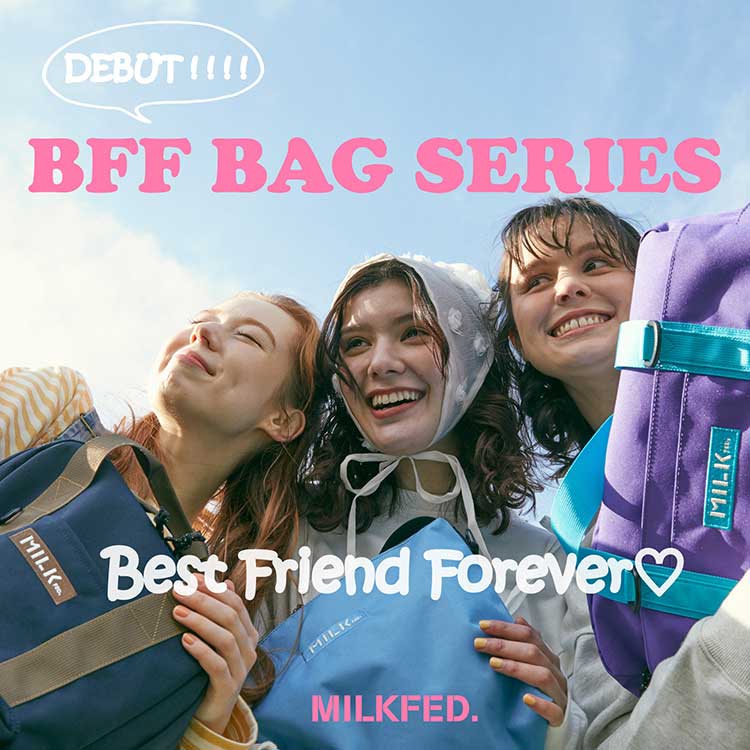 MILKFED.�i�~���N�t�F�h�j�̃V���b�v�j���[�X�uMILKFED.�́uBFF�v���Ēm���Ă�H�v