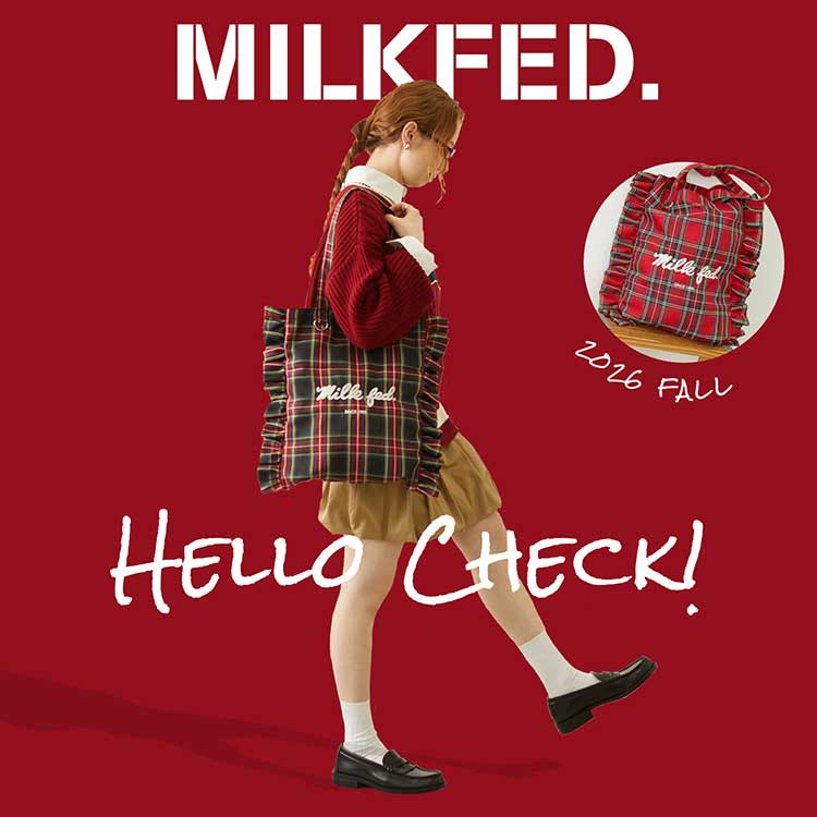 MILKFED.�i�~���N�t�F�h�j�̃V���b�v�j���[�X�uHELLO CHECK :)�v