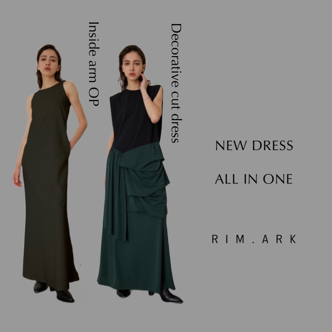 RIM.ARK｜リムアークのトピックス「【RIM.ARK】NEW DRESS / ALL