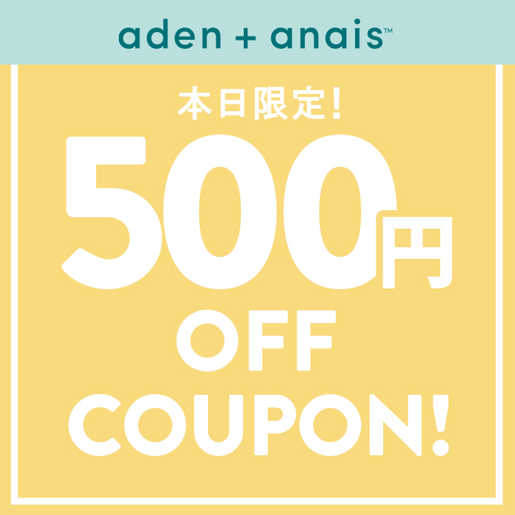 aden + anais�i�G�C�f���A���h�A�l�C�j�̃V���b�v�j���[�X�u�yaden+anais �G�C�f���A���h�A�l�C�z�{������I�Ώۏ��i500�~OFF�N�[�|���z�z���I�v