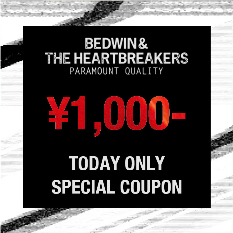 BEDWIN & THE HEARTBREAKERS�i�x�h�E�B�� �A���h �U �n�[�g�u���C�J�[�Y�j�̃V���b�v�j���[�X�u�yBEDWIN�z�{�����聡��1000�~OFF�N�[�|���z�z�������ySUMMER SALE �܂��Ȃ��I���I�z�v