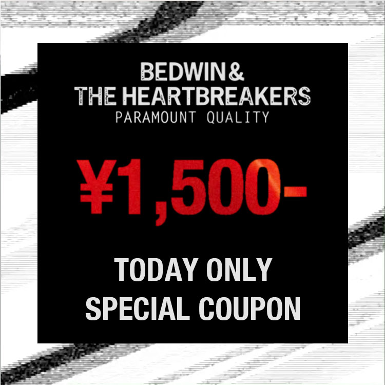 BEDWIN & THE HEARTBREAKERS�i�x�h�E�B�� �A���h �U �n�[�g�u���C�J�[�Y�j�̃V���b�v�j���[�X�u�yBEDWIN�z�{�����聡��1500�~OFF�N�[�|���z�z�������v
