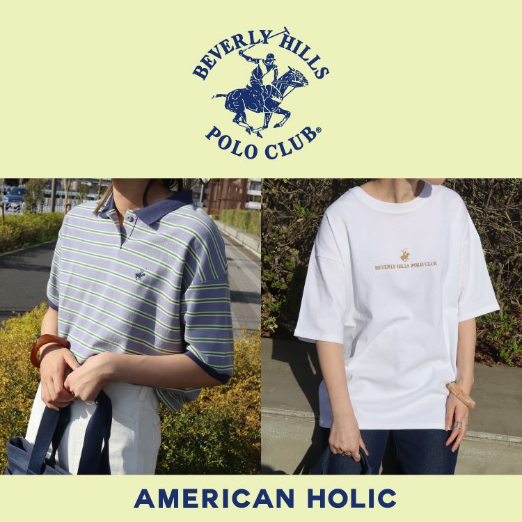 AMERICAN HOLIC｜アメリカンホリックのトピックス「BEVERLY HILLS POLO