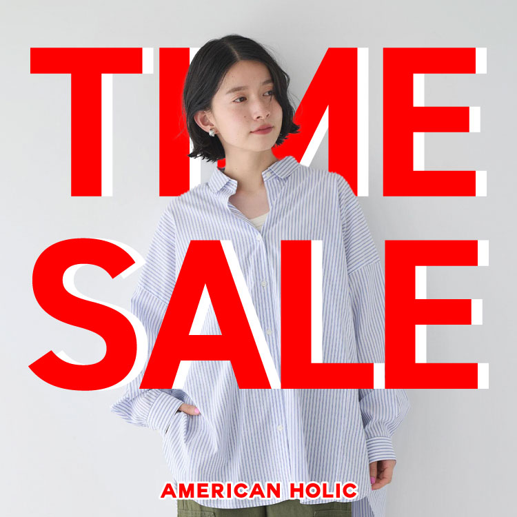 AMERICAN HOLIC｜アメリカンホリックのトピックス「\\TIME SALE開催中！！／／」 - ZOZOTOWN