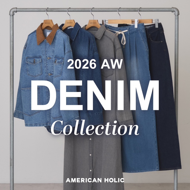 AMERICAN HOLIC�i�A�����J���z���b�N�j�̃V���b�v�j���[�X�uDENIM COLLECTION�v