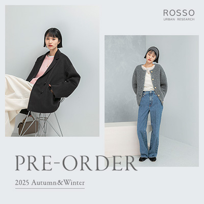 URBAN RESEARCH ROSSOiA[oT[` b\j̃Vbvj[XuPRE-ORDER 2025 Autumn&Winterv