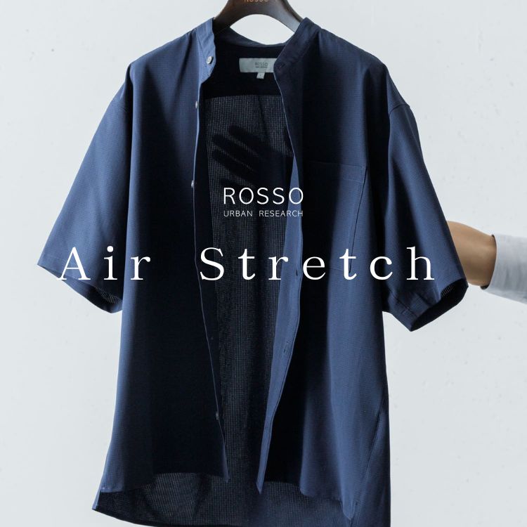 URBAN RESEARCH ROSSO�i�A�[�o�����T�[�` ���b�\�j�̃V���b�v�j���[�X�u������Ɖ��K�B�z������ Air Stretch�V���[�Y �v