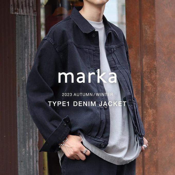 marka / マーカ：TYPE1 DENIM JACKET - organic cotton 12oz denim