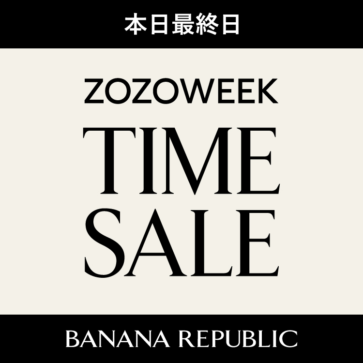BANANA REPUBLIC�i�o�i�i�E���p�u���b�N�j�̃V���b�v�j���[�X�u�y�{���܂ŁzZOZOWEEK �^�C���Z�[���v
