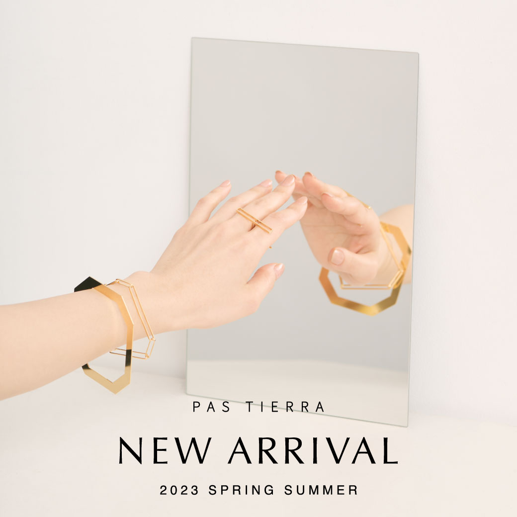 PAS TIERRA｜パティエラのトピックス「【NEW ARRIVAL】2023