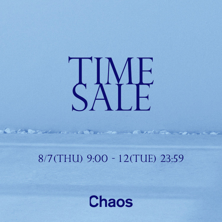 ChaosiJIXj̃Vbvj[XuyChaoszTIME SALE START 8/7`8/12v