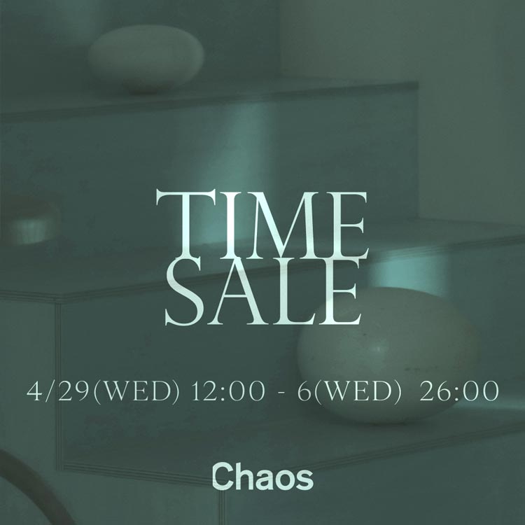 Chaos�i�J�I�X�j�̃V���b�v�j���[�X�u�yChaos�zSPECIAL TIME SALE 4/29-5/6�v
