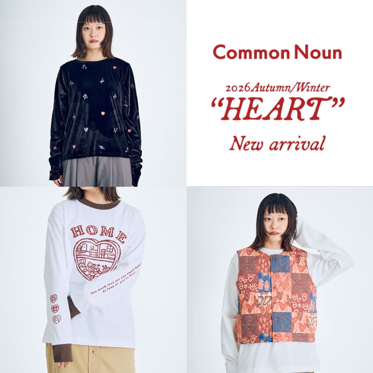 ALWAYS GOOD TIME NEW BASIC STORE�i�I�[���E�F�C�O�b�h�^�C���j���[�x�[�V�b�N�X�g�A�j�̃V���b�v�j���[�X�u�yCommon Noun�z26AW NEW ARRIVAL�v