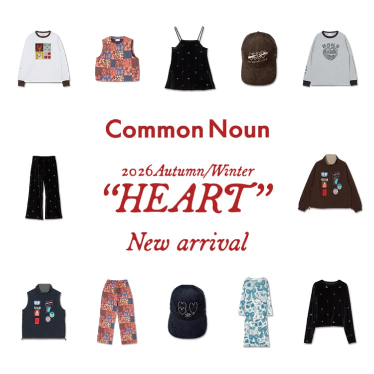 ALWAYS GOOD TIME NEW BASIC STORE�i�I�[���E�F�C�O�b�h�^�C���j���[�x�[�V�b�N�X�g�A�j�̃V���b�v�j���[�X�u�yCommon Noun�z26AW NEW ARRIVAL�v