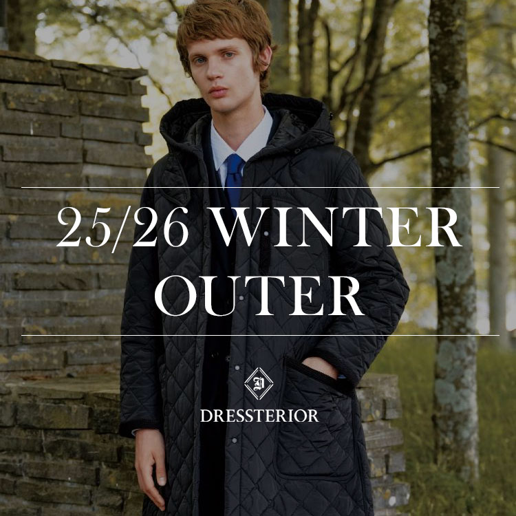 DRESSTERIOR｜ドレステリアのトピックス「DRESSTERIOR｜OUTER