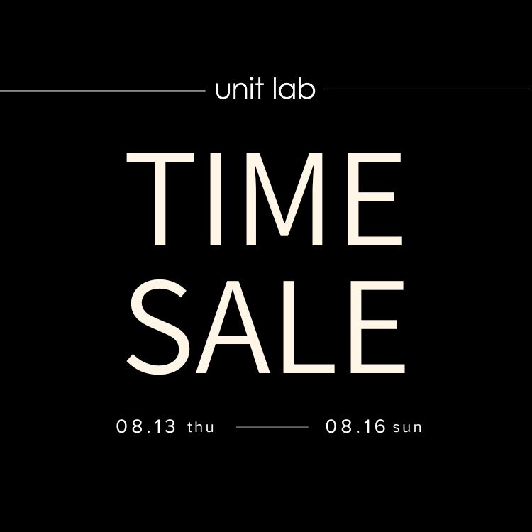 unit lab�i���j�b�g���{�j�̃V���b�v�j���[�X�u�yunitlab�z8.13-8.16 TIME SALE�J�����I�I�v