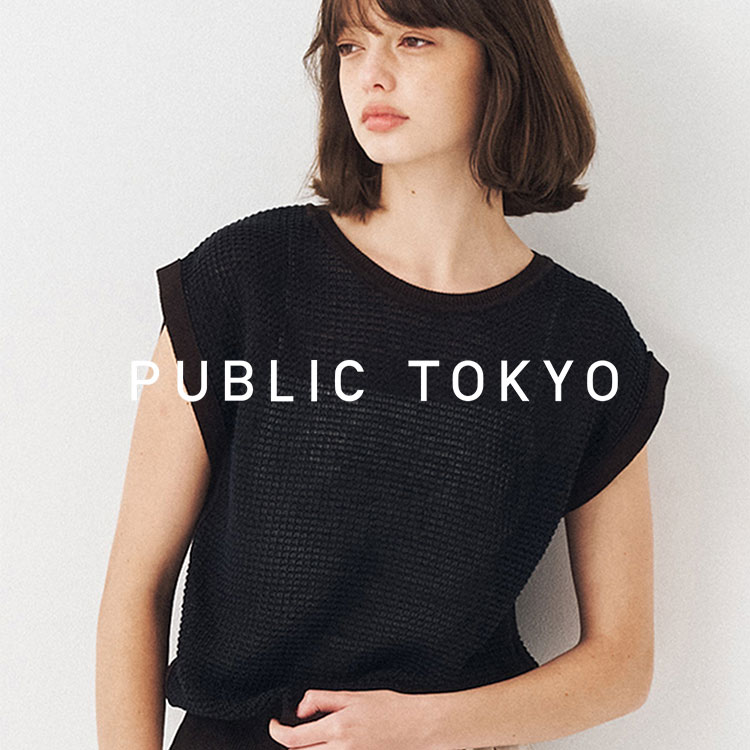 PUBLIC TOKYO�i�p�u���b�N �g�E�L���E�j�̃V���b�v�j���[�X�u�y6���V����e�z�y�₩���őI�ԁA���������V��v