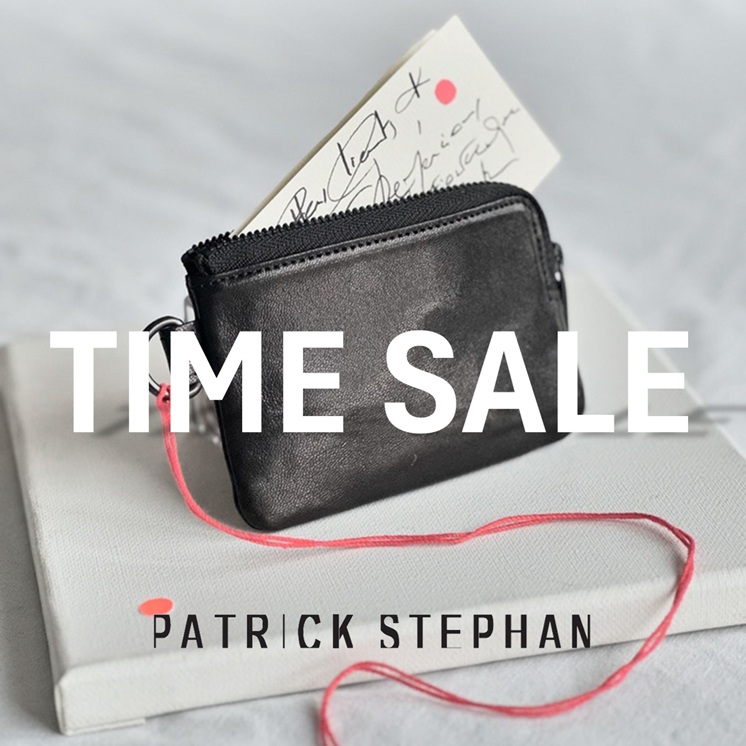 PATRICK STEPHAN�i�p�g���b�N �X�e�t�@���j�̃V���b�v�j���[�X�u�yPATRICK STEPHAN�z�^�C���Z�[�� �����܂ŁI�v