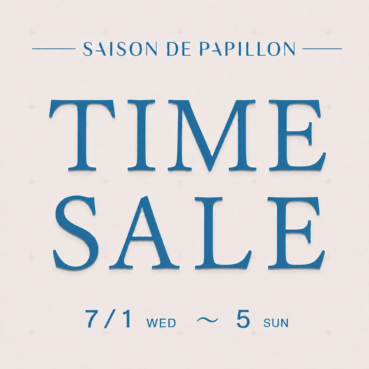 SAISON DE PAPILLON�i�Z�]�� �h �p�s�����j�̃V���b�v�j���[�X�u☀7�����X�^�[�g���܂����I�v
