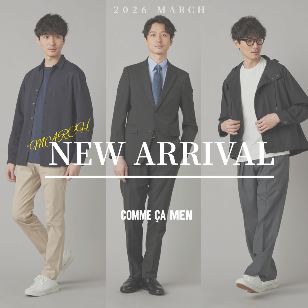 COMME CA MEN�i�R���T�E�����j�̃V���b�v�j���[�X�u3����NEW ARRIVAL�v