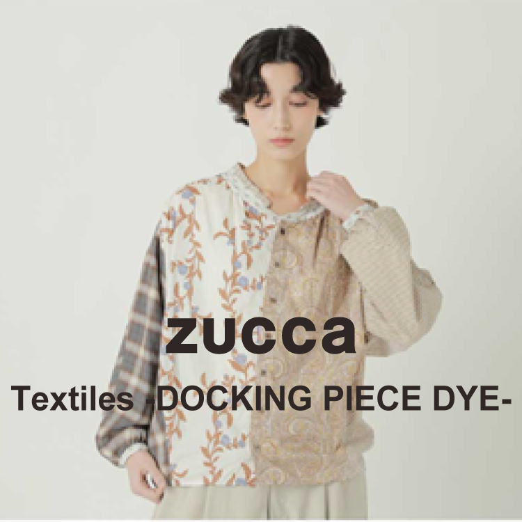 ZUCCa�i�Y�b�J�j�̃V���b�v�j���[�X�uZUCCa Textiles -DOCKING PIECE DYE-�v